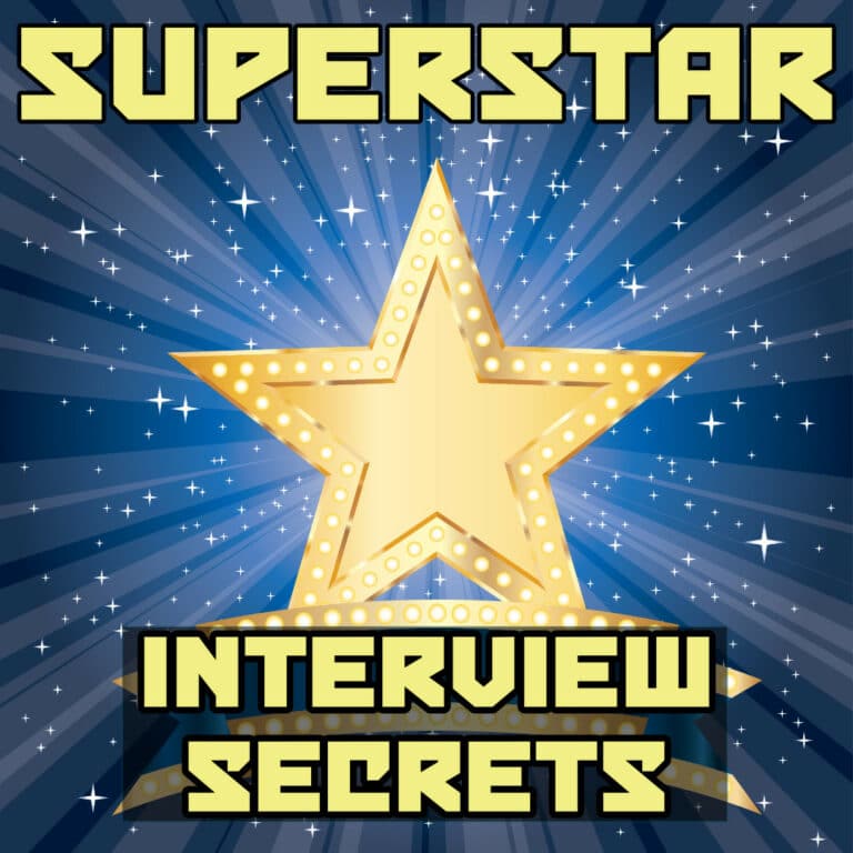 Superstar Interview Secrets