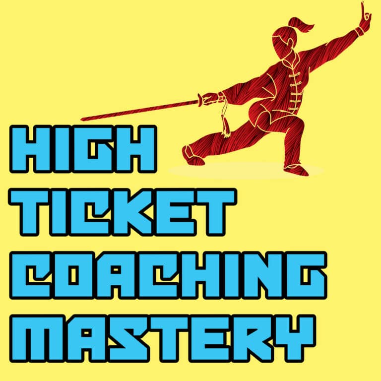 High Ticket Coaching Mastery